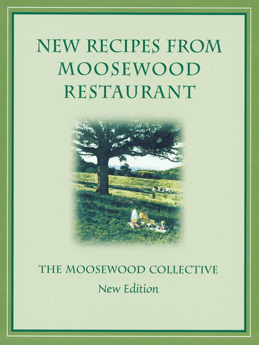 Title details for New Recipes from Moosewood Restaurant, rev by Moosewood Collective Staff - Wait list
